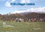 Il CAI a Reggio Calabria: 80 anni di amore per la montagna