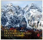 Piccole Dolomiti Pasubio, un secolo d`alpinismo