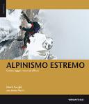 Alpinismo estremo: scalare leggeri, veloci ed efficaci