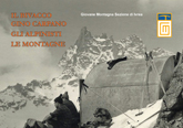 IL BIVACCO GINO CARPANO, GLI ALPINISTI, LE MONTAGNE