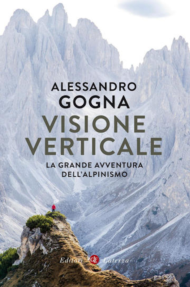 Visione verticale - La grande avventura  dell’alpinismo